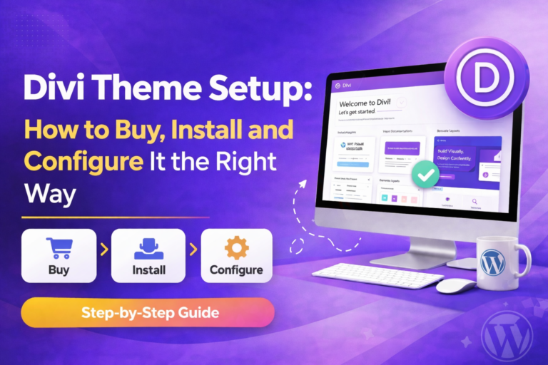 Divi Theme Setup How to Buy, Install and Configure It the Right Way